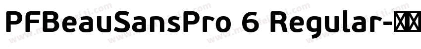 PFBeauSansPro 6 Regular字体转换